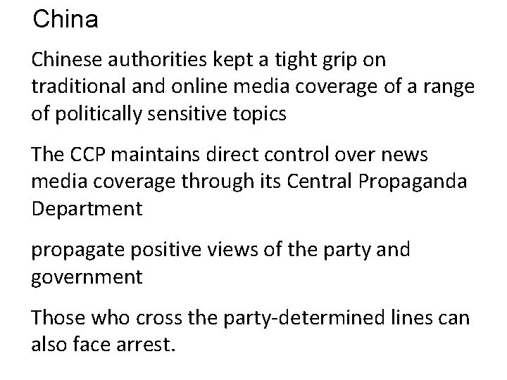 China Chinese authorities kept a tight grip on traditional and online media coverage of