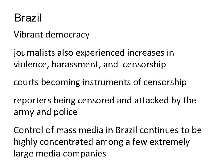 Brazil Vibrant democracy journalists also experienced increases in violence, harassment, and censorship courts becoming