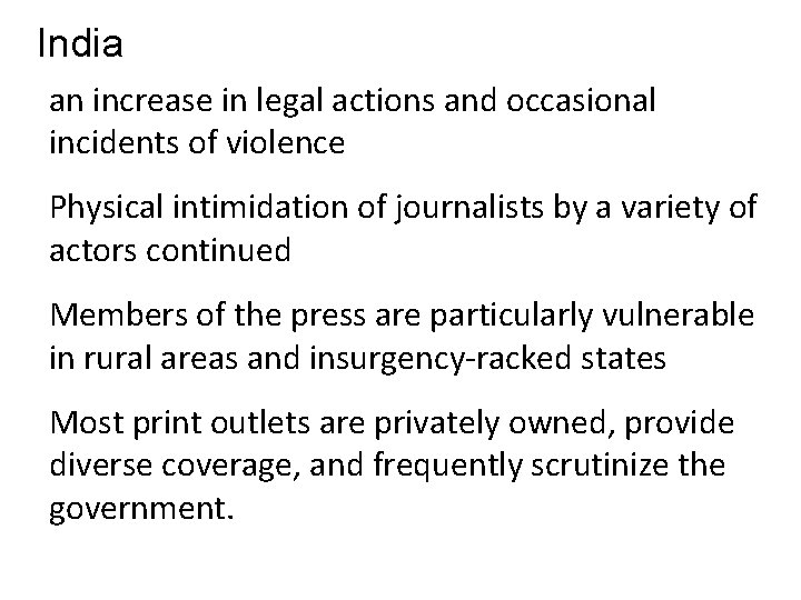 India an increase in legal actions and occasional incidents of violence Physical intimidation of