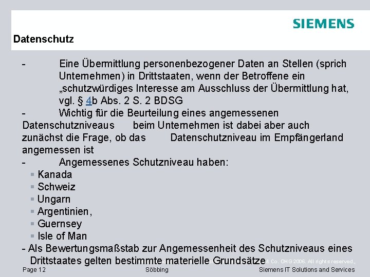 Datenschutz - Eine Übermittlung personenbezogener Daten an Stellen (sprich Unternehmen) in Drittstaaten, wenn der