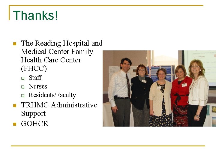 Thanks! n The Reading Hospital and Medical Center Family Health Care Center (FHCC) q