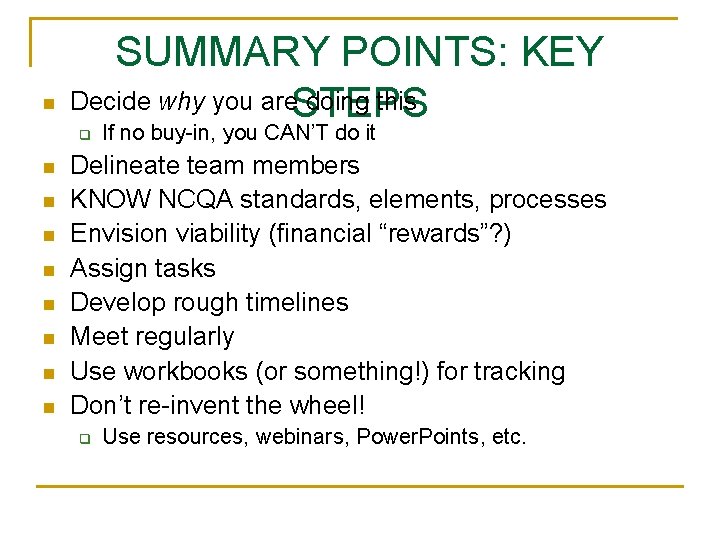 n SUMMARY POINTS: KEY Decide why you are. STEPS doing this q n n