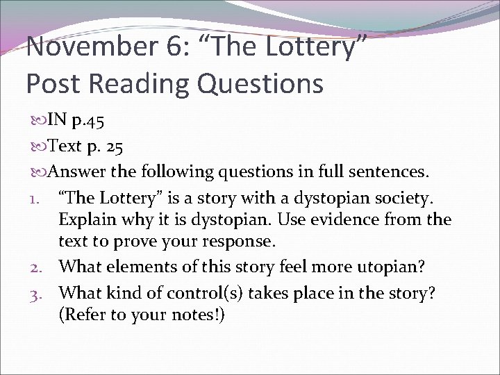 November 6: “The Lottery” Post Reading Questions IN p. 45 Text p. 25 Answer