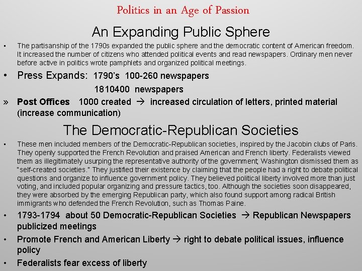Politics in an Age of Passion An Expanding Public Sphere • The partisanship of