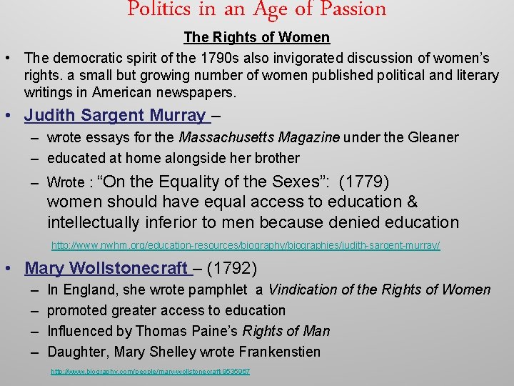 Politics in an Age of Passion The Rights of Women • The democratic spirit