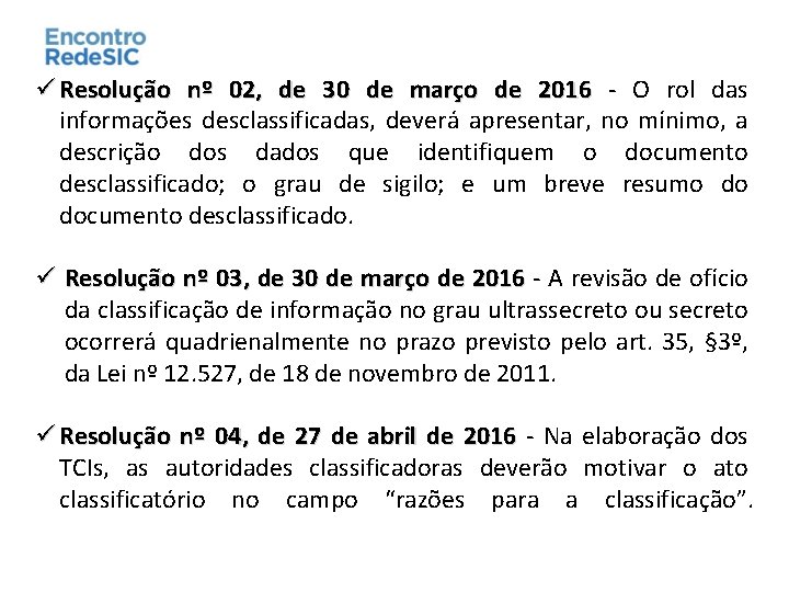 ü Resolução nº 02, de 30 de março de 2016 - O rol das
