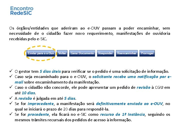 Os órgãos/entidades que aderiram ao e-OUV passam a poder encaminhar, sem necessidade de o