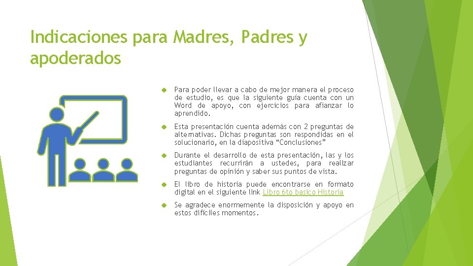 Indicaciones para Madres, Padres y apoderados Para poder llevar a cabo de mejor manera