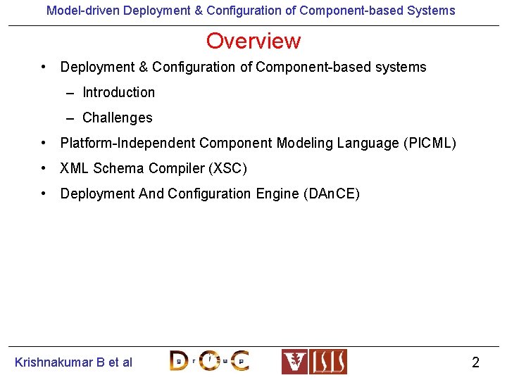 Model-driven Deployment & Configuration of Component-based Systems Overview • Deployment & Configuration of Component-based