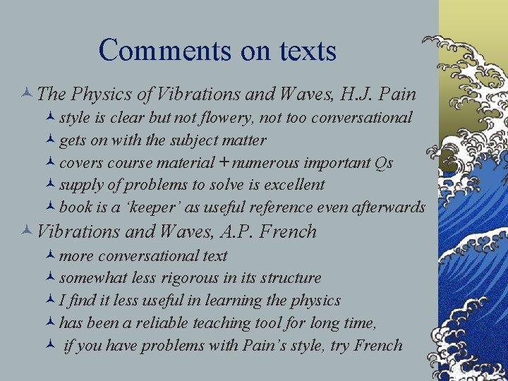 Comments on texts © The Physics of Vibrations and Waves, H. J. Pain ©style