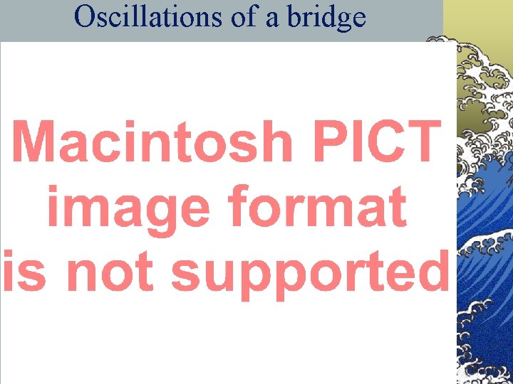 Oscillations of a bridge 