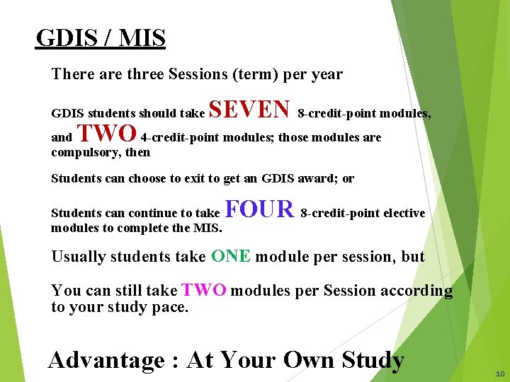 GDIS / MIS There are three Sessions (term) per year GDIS students should take