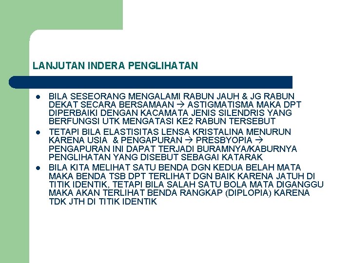LANJUTAN INDERA PENGLIHATAN l l l BILA SESEORANG MENGALAMI RABUN JAUH & JG RABUN