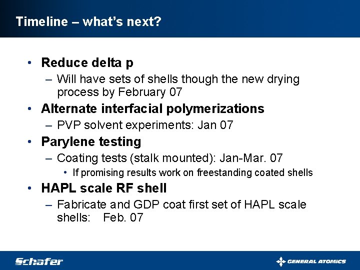 Timeline – what’s next? • Reduce delta p – Will have sets of shells