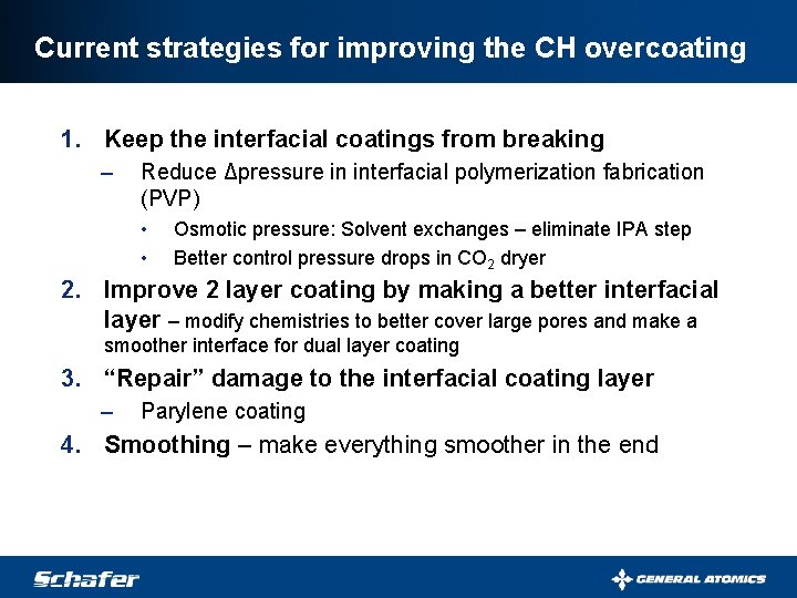 Current strategies for improving the CH overcoating 1. Keep the interfacial coatings from breaking