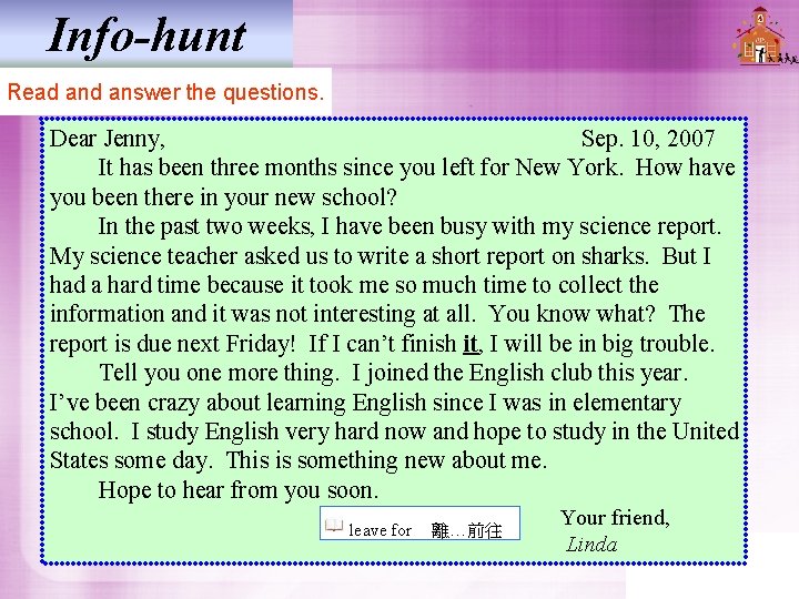 Info-hunt Read answer the questions. Dear Jenny, Sep. 10, 2007 　　It has been three