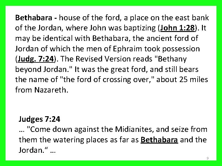 Bethabara - house of the ford, a place on the east bank of the