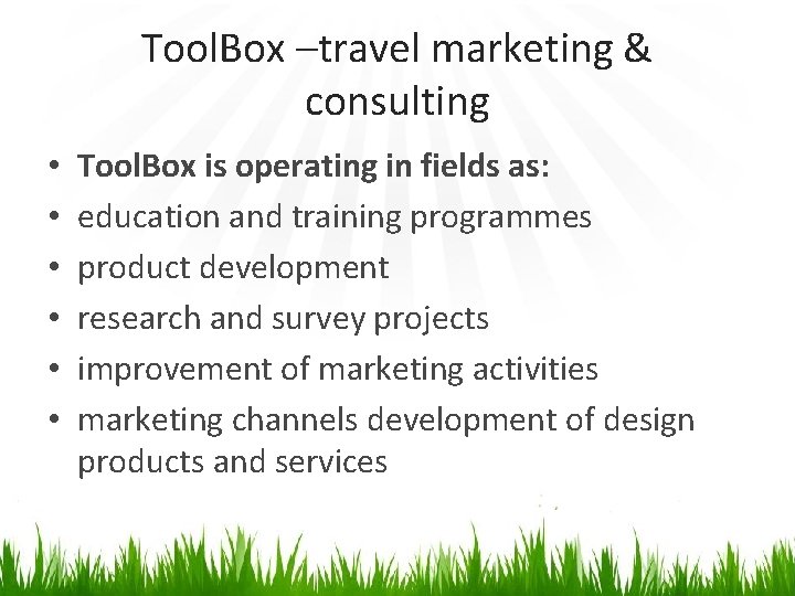 Tool. Box –travel marketing & consulting • • • Tool. Box is operating in