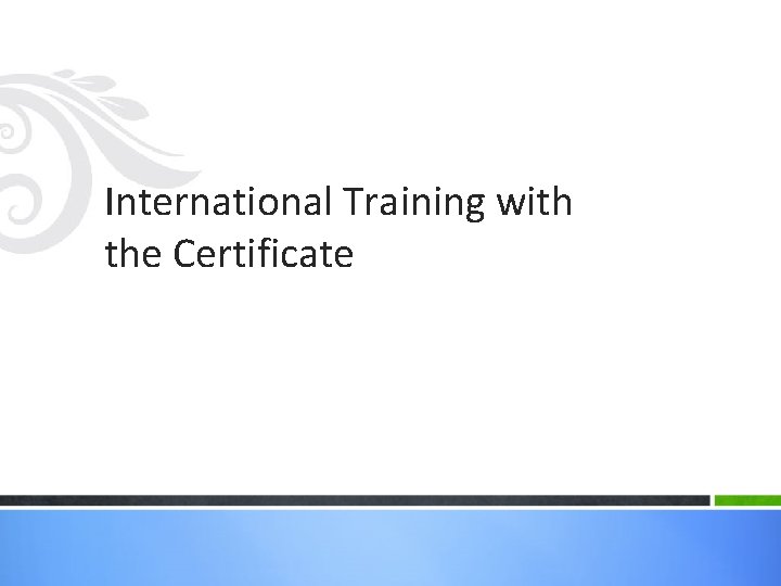 International Training with the Certificate 