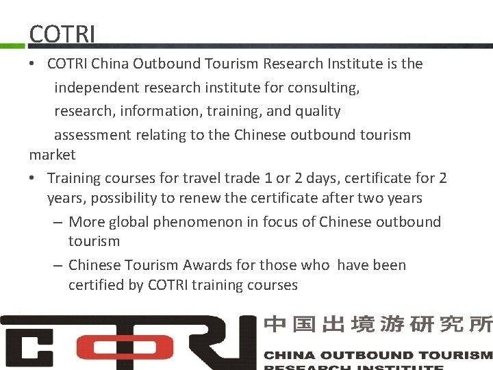 COTRI • COTRI China Outbound Tourism Research Institute is the independent research institute for