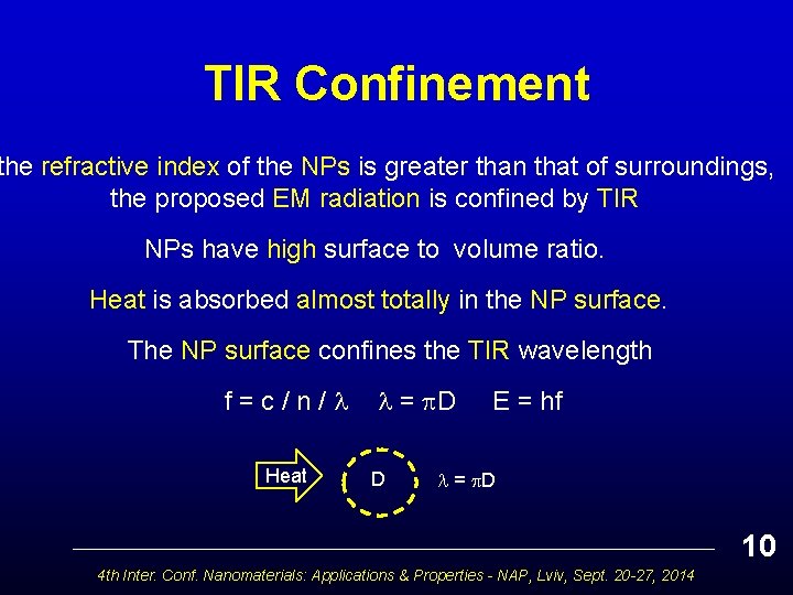 TIR Confinement the refractive index of the NPs is greater than that of surroundings,