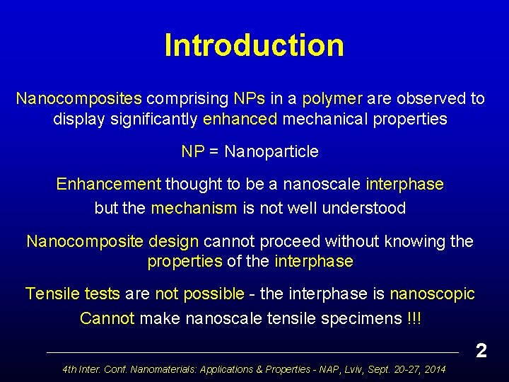 Introduction Nanocomposites comprising NPs in a polymer are observed to display significantly enhanced mechanical
