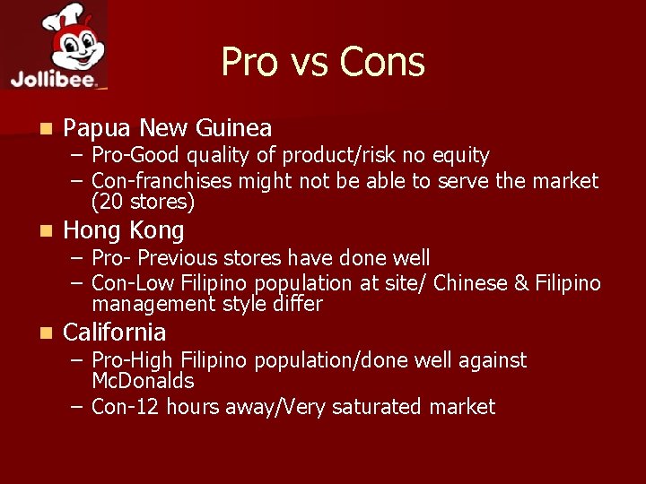 Pro vs Cons n Papua New Guinea n Hong Kong n California – Pro-Good