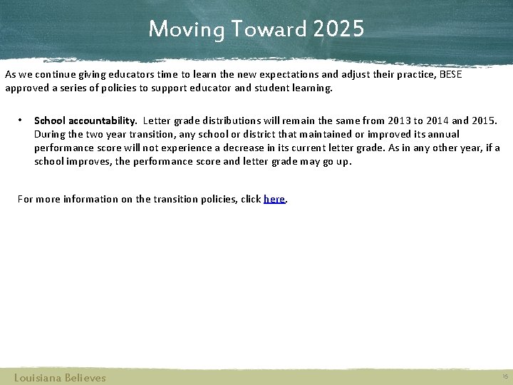 Moving Toward 2025 As we continue giving educators time to learn the new expectations