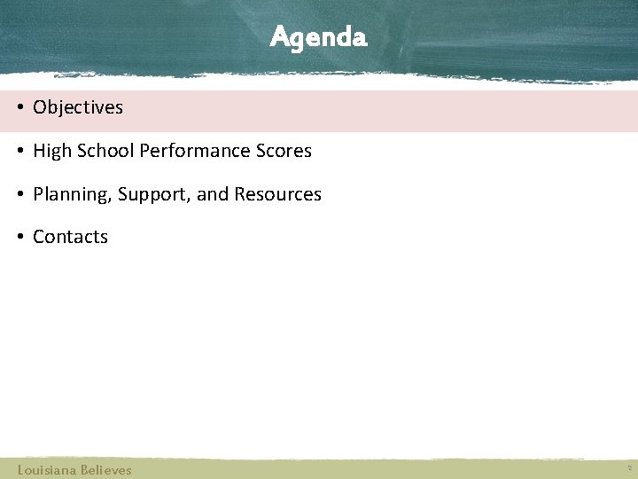 Agenda • Objectives • High School Performance Scores • Planning, Support, and Resources •