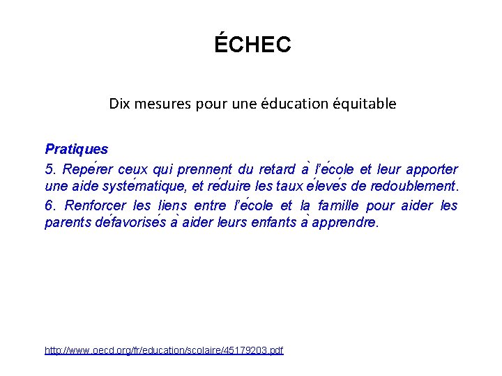ÉCHEC Dix mesures pour une e ducation e quitable Pratiques 5. Repe rer ceux