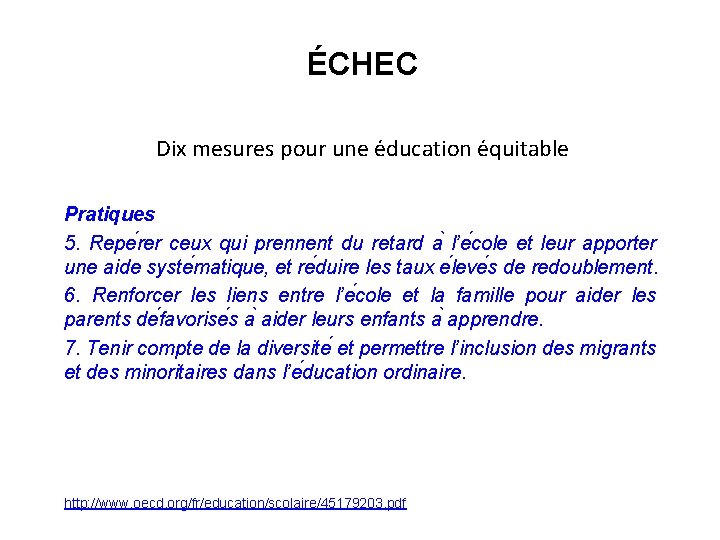 ÉCHEC Dix mesures pour une e ducation e quitable Pratiques 5. Repe rer ceux