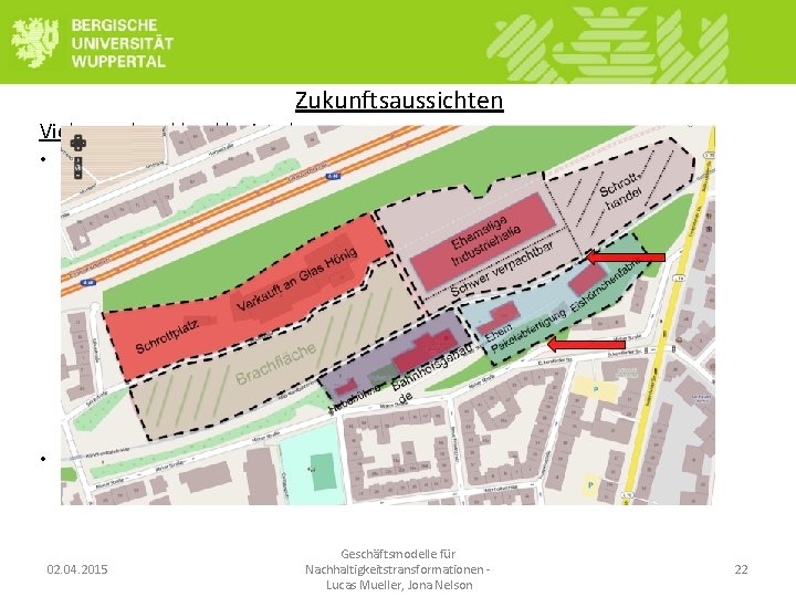 Zukunftsaussichten Vieles noch unklar, klar ist aber: • Umzug Mitte 2016 • Werkstatt soll