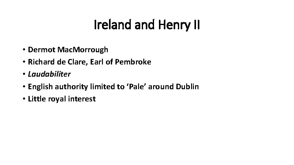 Ireland Henry II • Dermot Mac. Morrough • Richard de Clare, Earl of Pembroke