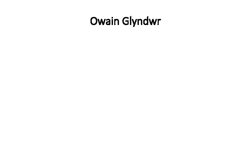 Owain Glyndwr 