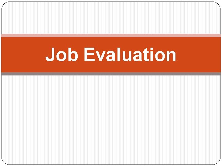 Job Evaluation 