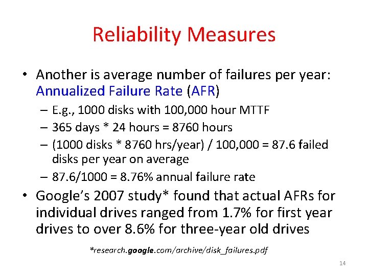 Reliability Measures • Another is average number of failures per year: Annualized Failure Rate