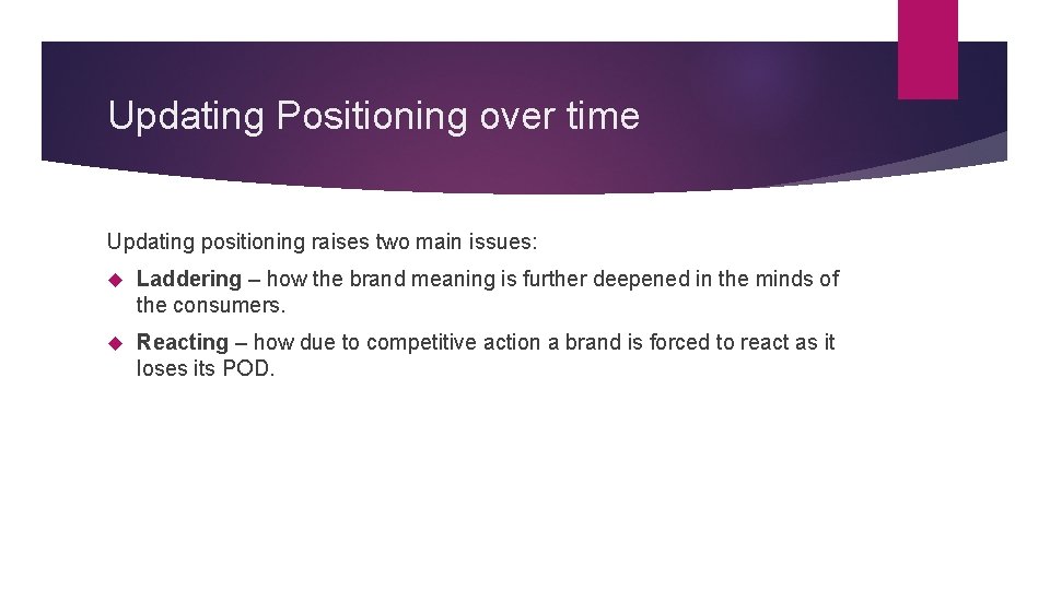 Updating Positioning over time Updating positioning raises two main issues: Laddering – how the