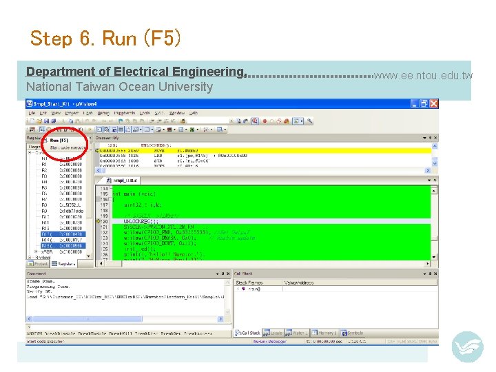 Step 6. Run (F 5) Department of Electrical Engineering, National Taiwan Ocean University www.