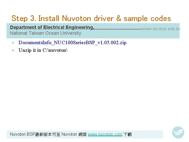 Step 3. Install Nuvoton driver & sample codes Department of Electrical Engineering, National Taiwan