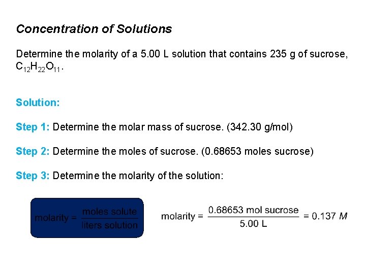 Concentration of Solutions Determine the molarity of a 5. 00 L solution that contains