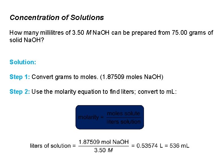 Concentration of Solutions How many millilitres of 3. 50 M Na. OH can be