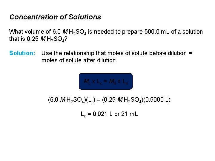 Concentration of Solutions What volume of 6. 0 M H 2 SO 4 is