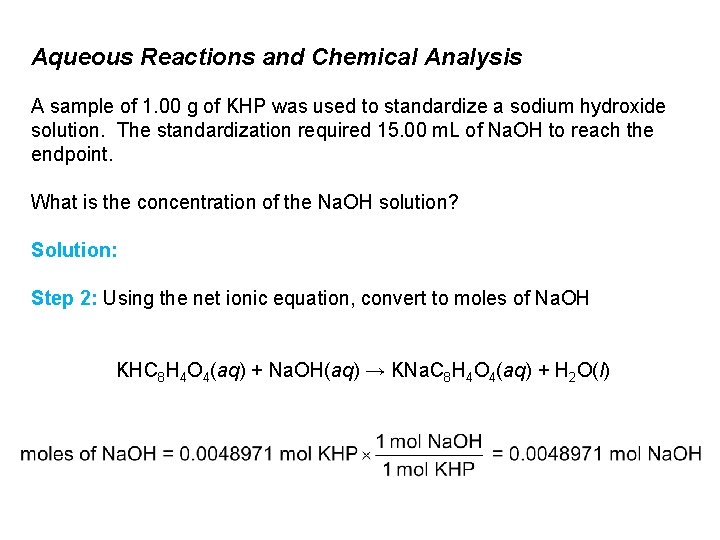 Aqueous Reactions and Chemical Analysis A sample of 1. 00 g of KHP was