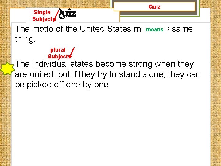 Single Subject Quiz means The motto of the United States mean the same thing.
