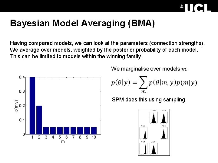 Bayesian Model Averaging (BMA) Having compared models, we can look at the parameters (connection
