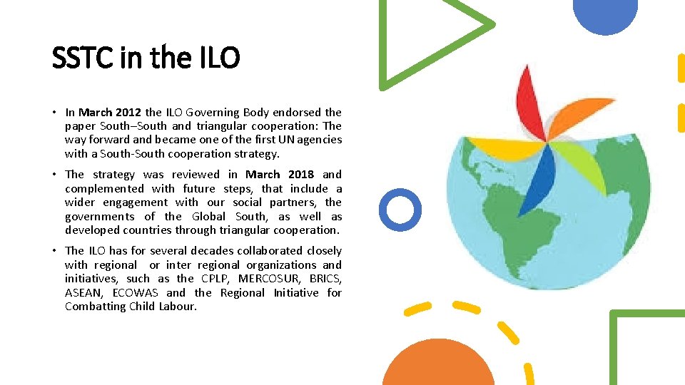 SSTC in the ILO • In March 2012 the ILO Governing Body endorsed the