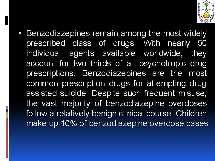  Benzodiazepines remain among the most widely prescribed class of drugs. With nearly 50