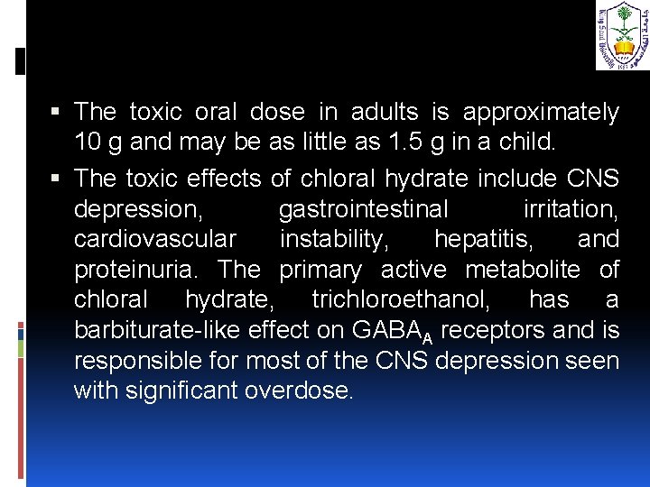  The toxic oral dose in adults is approximately 10 g and may be