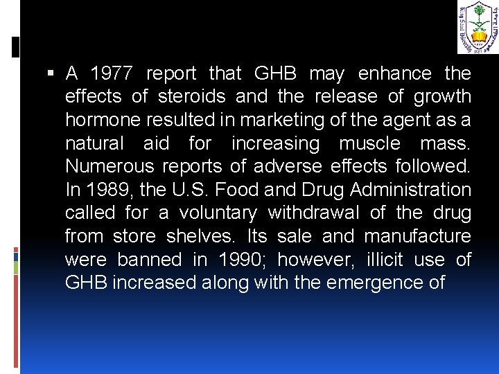  A 1977 report that GHB may enhance the effects of steroids and the