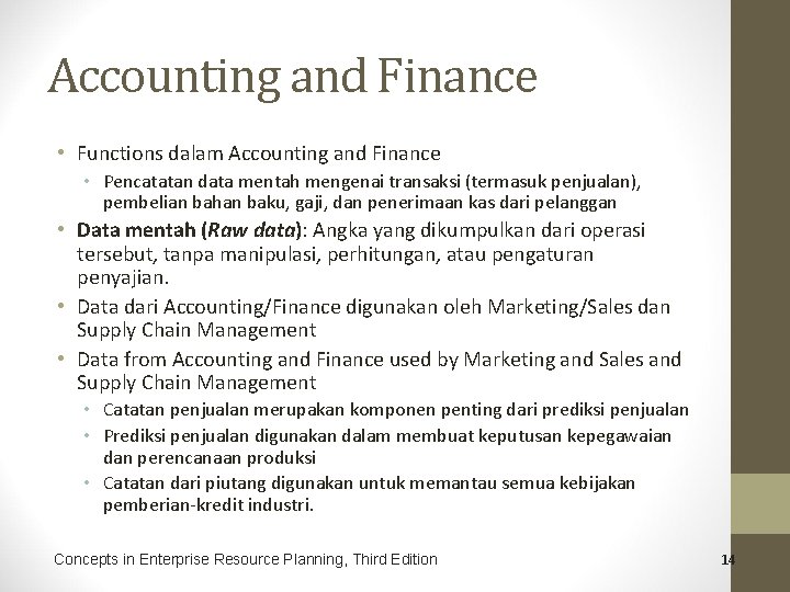 Accounting and Finance • Functions dalam Accounting and Finance • Pencatatan data mentah mengenai